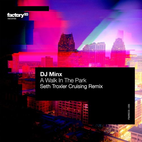 DJ Minx - A Walk In The Park - Seth Troxler Cruising Remix [F93RECS035B]